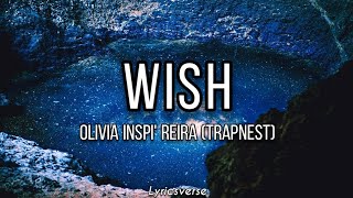 OLIVIA inspi REIRA  TRAPNEST  Wish Lyrics NANA Anime [upl. by Aiekahs]