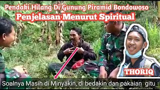 VIRAL Pendaki yg hilang di gunung piramid bondowoso  inilah pendapat dari orang spiritual [upl. by Iem384]