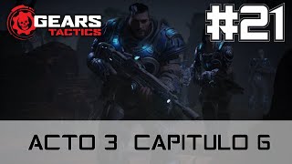 GEARS TACTICS CAMPAÑA ACTO 3 CAPITULO 6 PUNTO ELEVADO 21 [upl. by Aliehc]