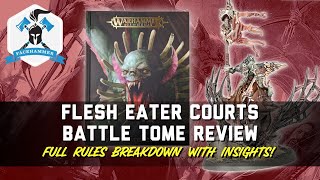 FLESH EATER COURTS  NEW BATTLETOME  FULL RULES REVIEW AND BREAKDOWN [upl. by Anirahs852]