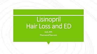 Lisinopril Hair Loss and ED [upl. by Tillford308]