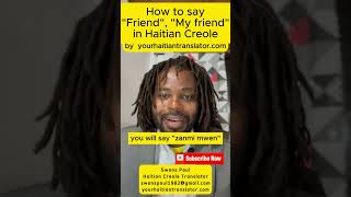 How to say quotFriendquot quotmy friendquot in Haitian Creole learnhaitiancreole creolelanguage [upl. by Nosneb]