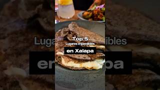 Estos son 5 lugares de Xalapa que no debes perderte y donde comerás delicioso [upl. by Cully346]