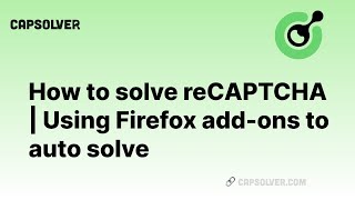 How to solve reCAPTCHA  Using Firefox addons to auto solve [upl. by Halludba]