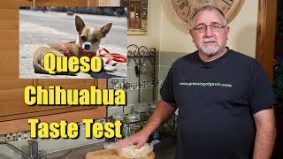 Queso Chihuahua Taste Test [upl. by Ataliah]