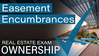 Ownership  Easement Encumbrances  Real Estate Exam Prep [upl. by Ranitta362]