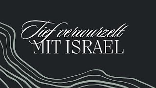 Tief verwurzelt MIT ISRAEL  Back to the ROOTS [upl. by Nahpets]