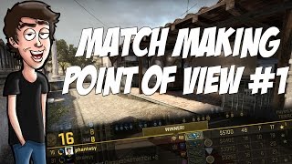 CSGO  Match Making POV 1 [upl. by Notrem]