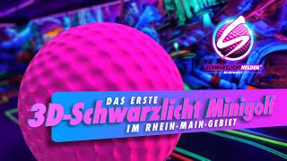 Schwarzlichthelden Minigolf  das erste 3D Schwarzlicht Minigolf im RheinMainGebiet [upl. by Leisha922]