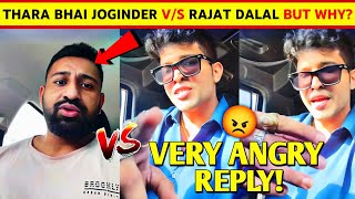 VERY ANGRY REPLY🤯 Thara Bhai Joginder VS Rajat Dalal  Joginder Live Reply To Rajat Dalal [upl. by Sadnalor]