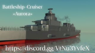 BattleshipCruiser «Aurora» edit [upl. by Baskett]