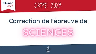 CRPE2023 Sujet et correction de lépreuve dapplication du CRPE  Sciences [upl. by Stephi]