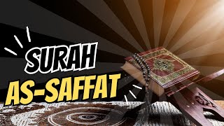 SURAH AS SAFFAT I Most Beautiful Recitation [upl. by Pry220]