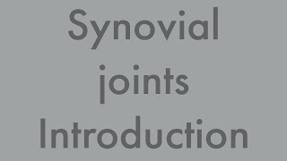 synovial joints introduction [upl. by Anoek]