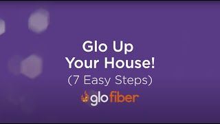 Glo Fibers 7 Straightforward Steps to Add Glo to Your Home [upl. by Akimert]