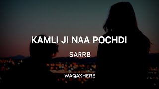 Kamli Ji Naa Puchdi  Sarrb  KAMLEE  Punjabi Song [upl. by Airotal]