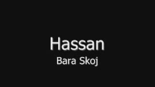 Hassan  Bara Skoj [upl. by Noraa]