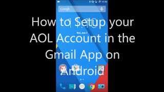 How to Setup Your AOL Account in the Gmail App [upl. by Lauter]