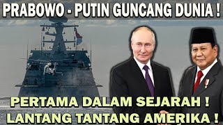 GEMPAR  PRABOWO PUTIN GUNCANG DUNIA❗️PERTAMA DALAM SEJARAH  LANTANG TANTANG AMERIKA 😱 [upl. by Oemor810]