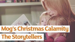 Mogs Christmas Calamity  The Storytellers  Sainsburys [upl. by Yoko]