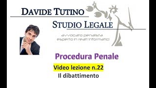 Procedura Penale Video Lezione n22 Il dibattimento [upl. by Siradal33]