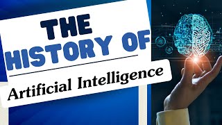 The History of Artificial Intelligence  Evolution of AI  AI facts  AI Post [upl. by Manville802]