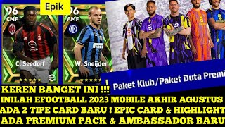 KEREN  EFOOTBALL 23 MOBILE  ADA TIPE CARD BARU  EPIC CARD amp HIGHLIGHT  AMBASSADOR PACK BARU [upl. by Rats]