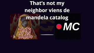 Thats not my neighbor viens de mandela catalog [upl. by Erwin]