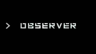 Observer NS Announcement Trailer [upl. by Marutani]