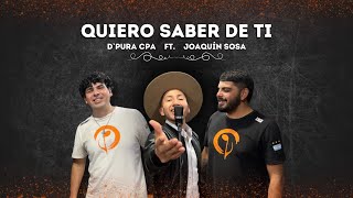 D Pura Cpa ft Joaquín Sosa  Quiero saber de ti Video Oficial [upl. by Kcirdorb]