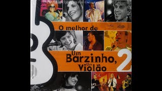 Um Barzinho Um Violão Volume 2 [upl. by Ginzburg614]