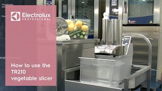 How to use the TR210 vegetable slicer  Electrolux Professional [upl. by Enirahtac]