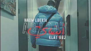 Hakim Liberta FT KLAY BBJ  ABBADAY Official Music Video [upl. by Begga]