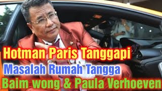 Hotman Paris Tanggapi Masalah Perc3r4ian Rumah Tangga Baim Wong amp Paula Verhoeven [upl. by Rehpotirhc658]