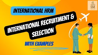 International recruitment amp selection with examples [upl. by Ainnos]