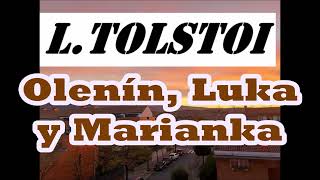 León TolstoiquotOlenínLuka y Mariankaquot [upl. by Lewellen176]