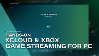 Handson Project xCloud and Xbox Game Streaming app for PC [upl. by Yetah]