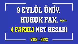 9 eylül üniversitesi hukuk fakültesi için 4 farklı net hesabı I DOKUZ EYLÜL HUKUK [upl. by Nadine544]