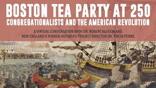 Boston Tea Party at 250 Congregationalists and the American Revolution [upl. by Duester427]