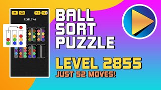 Ball Sort Puzzle Level 2855 Walkthrough 52 Moves [upl. by Nonnel]