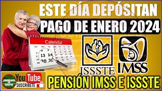 🚨 PAGO DE ENERO 2024 💥 PENSIÓN IMSS E ISSSTE 🔥 ESTE DÍA DEPÓSITAN Adulto Mayor Jubilado 2024 [upl. by Nnawtna]