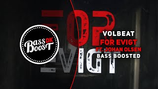 Volbeat  For Evigt ft Johan Olsen Bass Boosted [upl. by Emmalee]