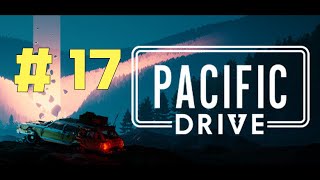 퍼시픽 드라이브 Pacific Drive  봉쇄된 실험지역을 드라이브  17 [upl. by Yrem]