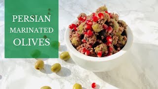 PERSIAN MARINATED OLIVES  Pomegranate and Walnut Marinated Olives Zeytoon Parvardeh [upl. by Olifoet]