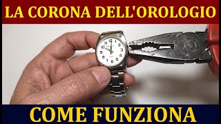 Come Funziona la Corona dellorologio  Come mettere in orario lorologio  TUTORIAL [upl. by Edea]