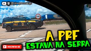 POR ESSA EU NÃO ESPERAVA PRF ESTAVA ME ESPERANDO NA SERRA DE SÃO VICENTE BR 364 EM MATO GROSSO [upl. by Melania]