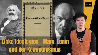 Linke Ideologien  Marx Lenin und der Kommunismus [upl. by Nomla]