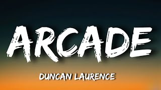 Duncan Laurence  Arcade Lyrics [upl. by Behlau]