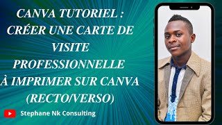 Canva Tutoriel  Créer une Carte de Visite Professionnelle à Imprimer sur Canva RectoVerso [upl. by Pucida880]