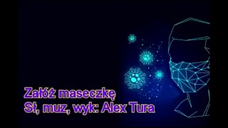 Alex Tura Załóż maseczkę [upl. by Elenahc954]